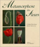 La Métamorphose des Fleurs -- couverture du livre --